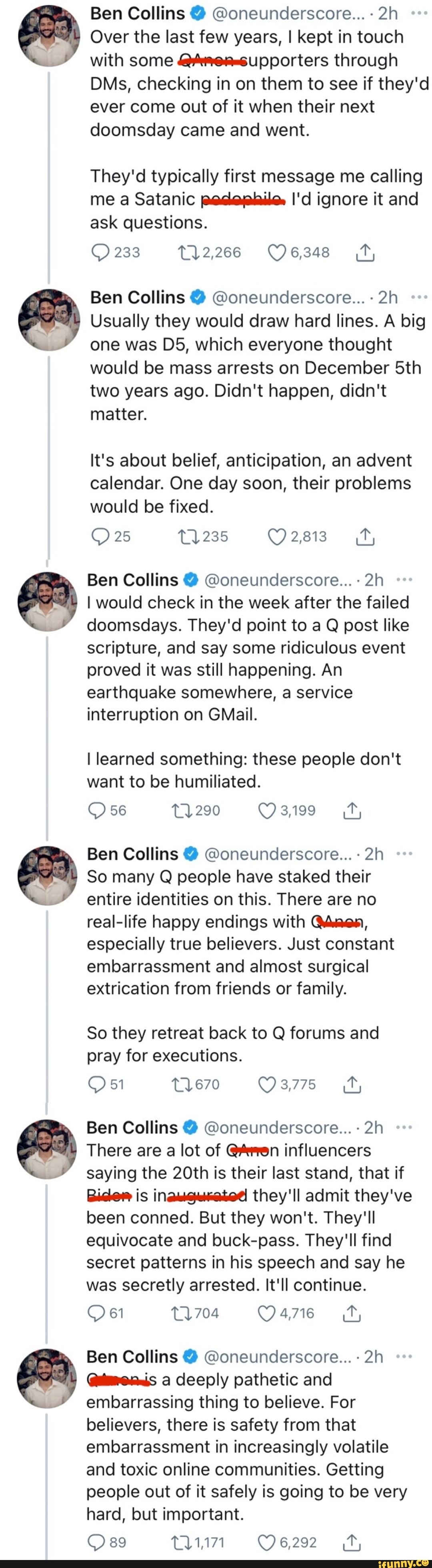 Ben Collins Oneunderscore Over The Last Few Years I Kept In Touch With Some Through Dms Checking In On Them To See If They D Ever Come Out Of It When Their
