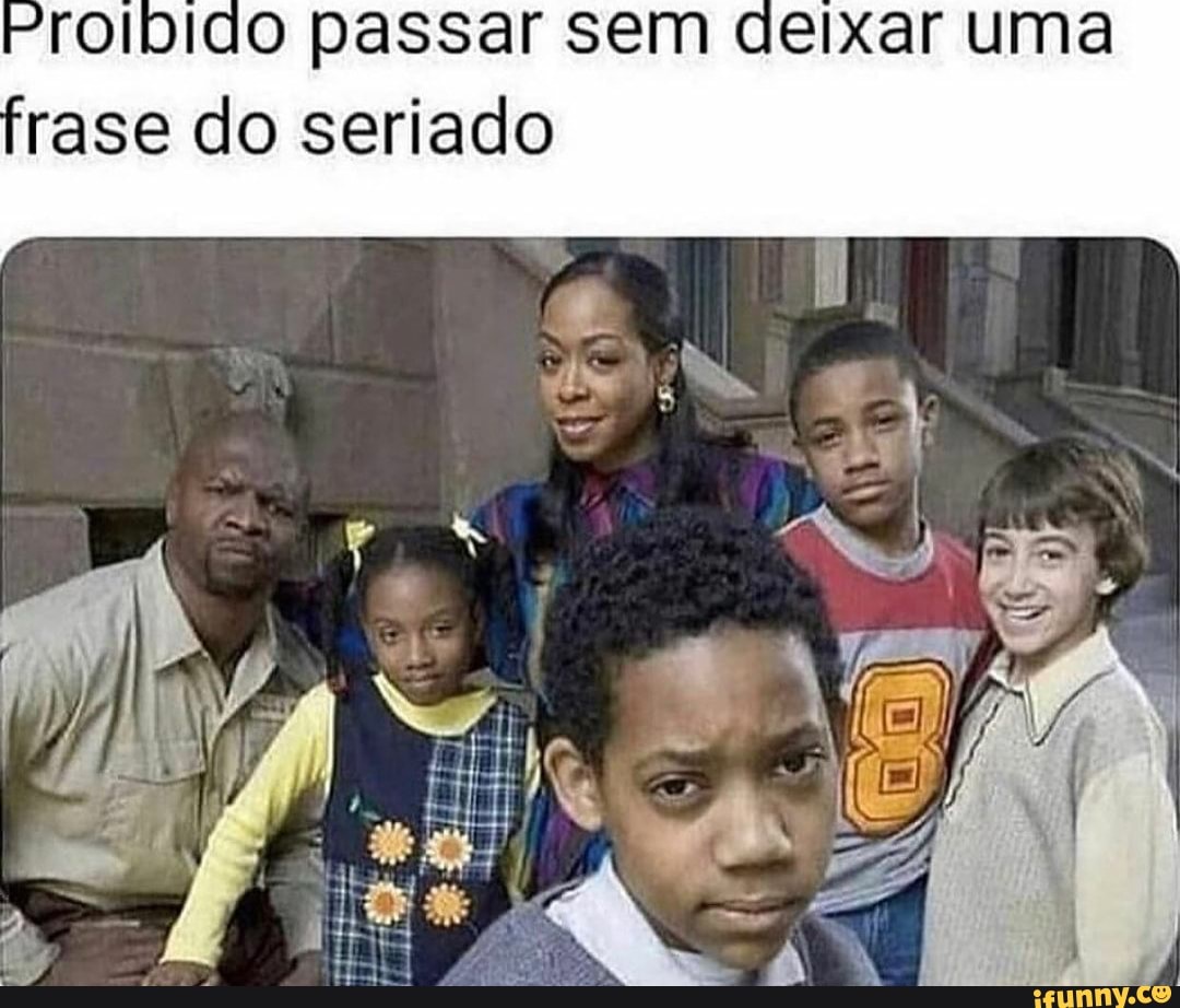 Prolbido passar sem deixar uma rase do seriado