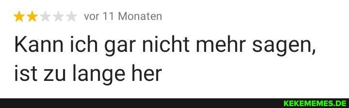 vor 11 Monaten
Kann ich gar nicht mehr sagen, ist zu lange her