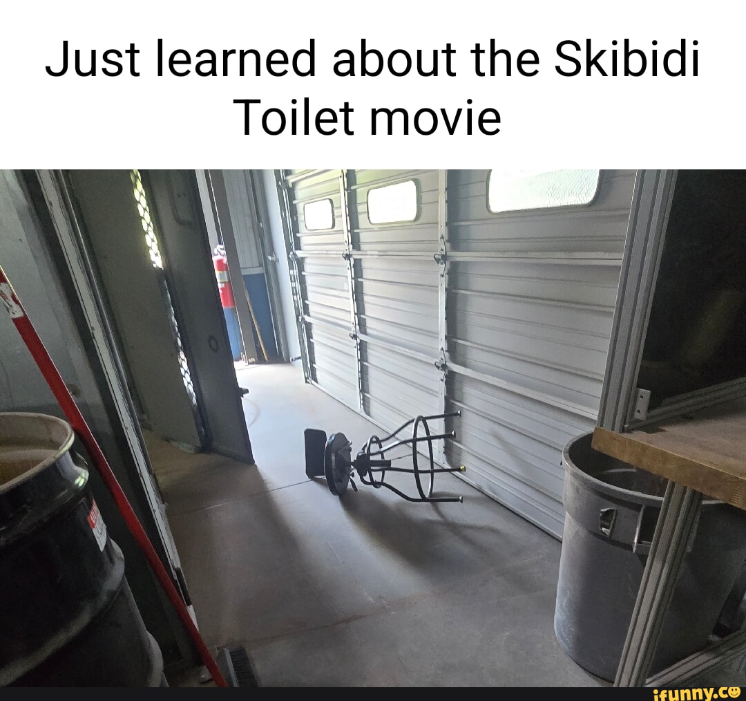 Just learned about the Skibidi Toilet movie I - iFunny