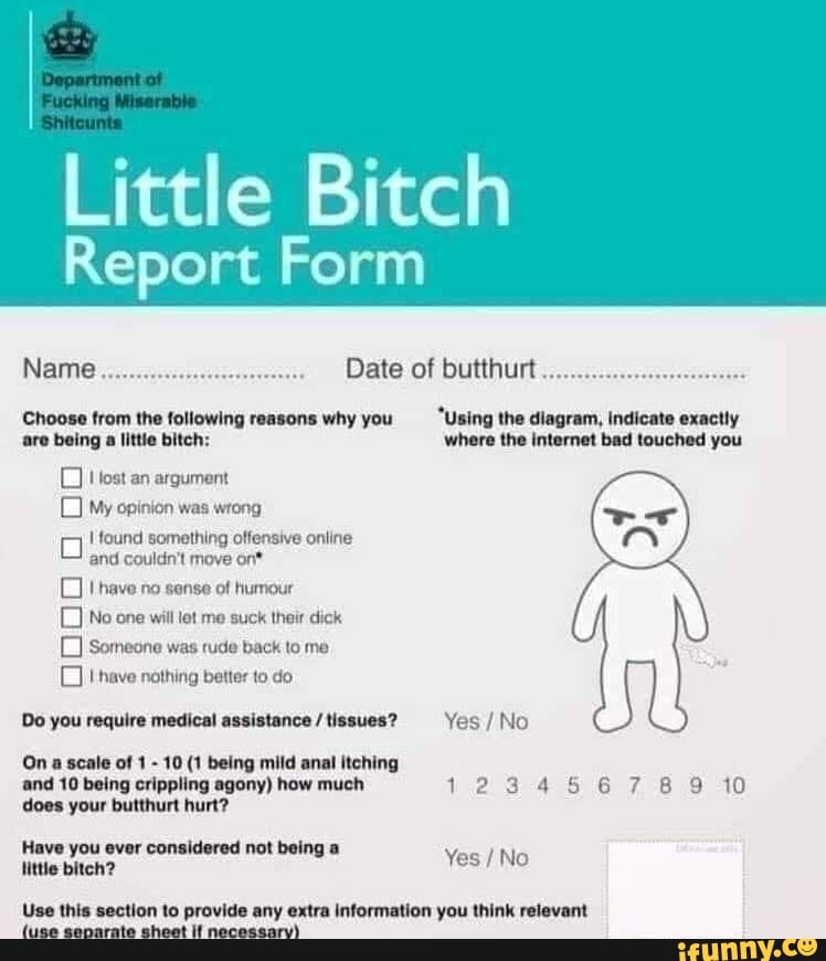 little-bitch-report-form-name-date-of-bunhurt-mmmlllnlublm-mmmmmmym-i