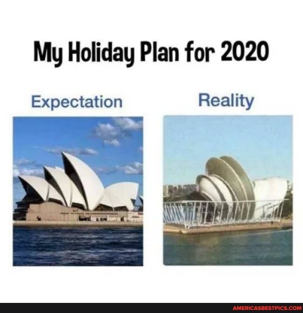 My Holiday Plan for 2020
Expectation Reality