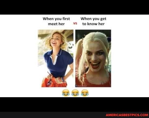 When you first. When you get meether to knowher