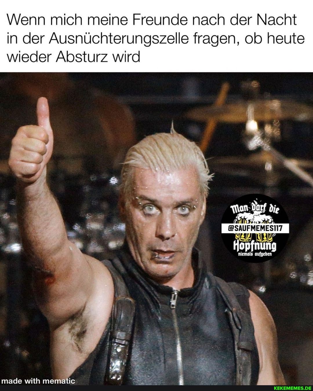 Wenn mich meine Freunde nach der Nacht in der Ausnüchterungszelle fragen, ob heute wieder Absturz wird
die
@SAUFMEMES117
un
Hopfnung