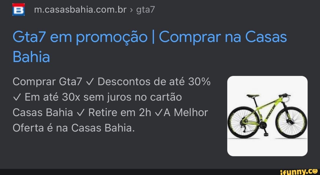 m.casasbahia.com.br
Gta7 em promoção I Comprar na Casas
Bahia
Comprar Gta7 Descontos de até 30%
Em até sem juros no cartão
Casas Bahia / Retire em Melhor
Oferta é na Casas Bahia.