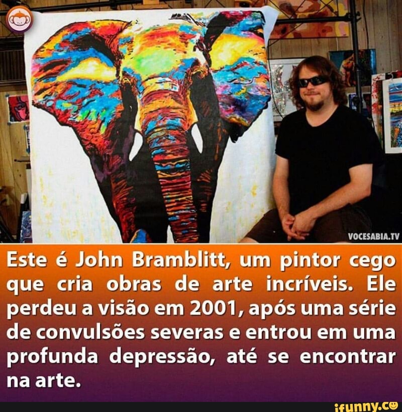 que cria obras
perdeu a visão em 2001, após uma série
de convulsões severas e entrou em uma
profunda depressão, até se encontrar
na arte.