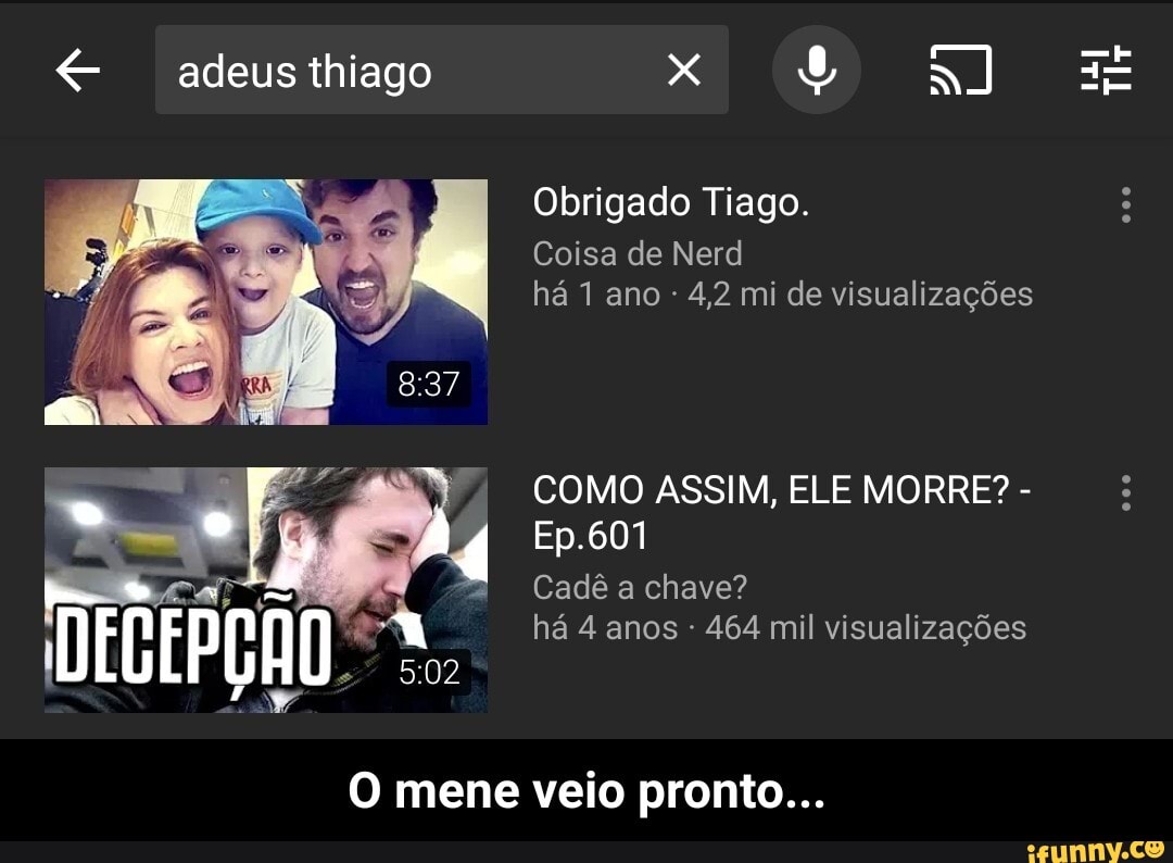 adeus thiago
Obrigado Tiago.
Coisa de Nerd há 1 ano 4,2 mi de visualizações
COMO ASSIM, ELE MORRE? -
Ep.601
Cadê a chave? há 4 anos 464 mil visualizações
DECEPÇÃO
O mene veio pronto... - O mene veio pronto...