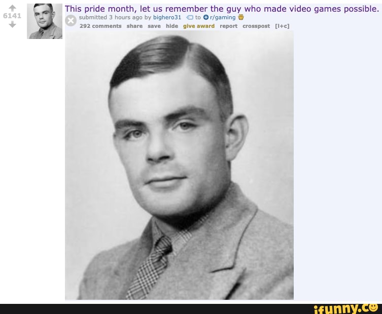 This pride month, let us remember the guy who made video games possible.
submitted 3 hours ago by bighero31 to
292comments share save hide glve award report crosspost
