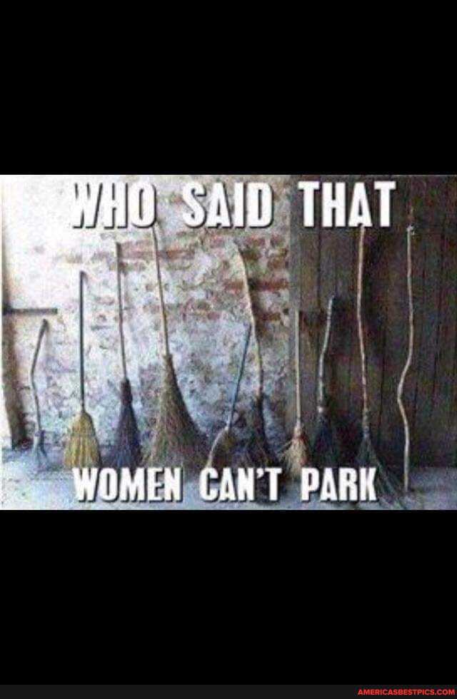 SAI THAT
WOMEN CANT PARK