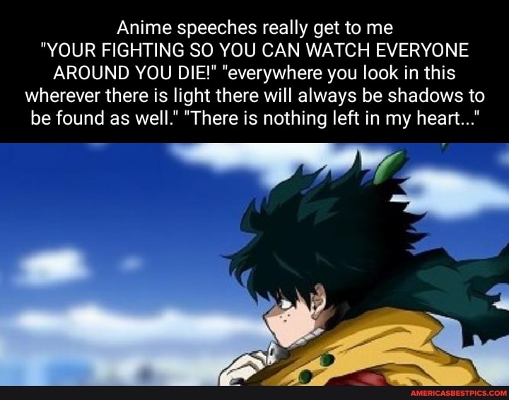 Anime is known for powerful messages in forms of speech, what are your  favorite anime speeches and or quotes? - Quora