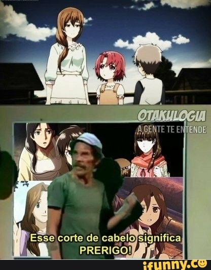 Esse corte de
cabélo Significa
PRERIGO!
