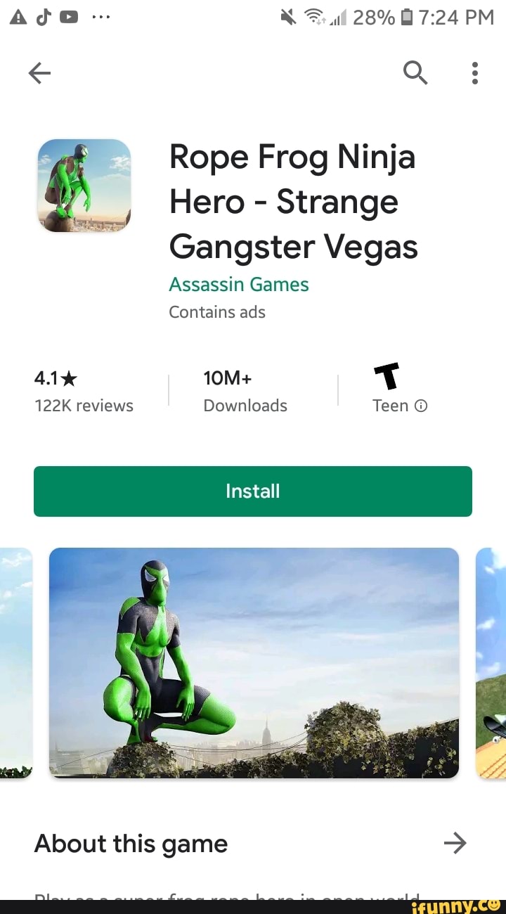 Ada: Rope Frog Ninja Hero - Strange Gangster Vegas Assassin Games Contains  ads 122K reviews Downloads Teen Install About this game - iFunny