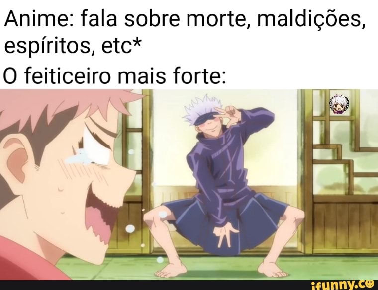 Anime: fala sobre morte, maldições, espíritos, etc*
O feiticeiro mais forte:
