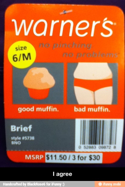 AE war! ner 5
I
good muffin. bad muffin.
145149 $11.50/3 for $30 - I agree