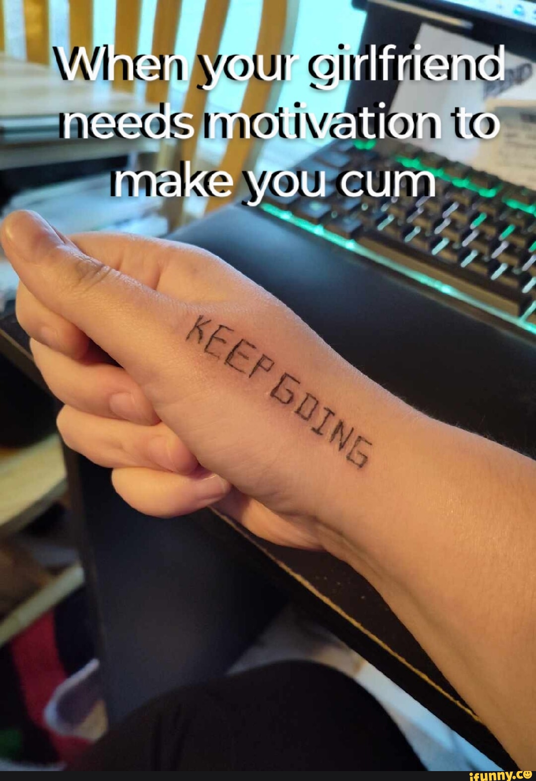 When your girlfriend needs motivation to make you cum - iFunny