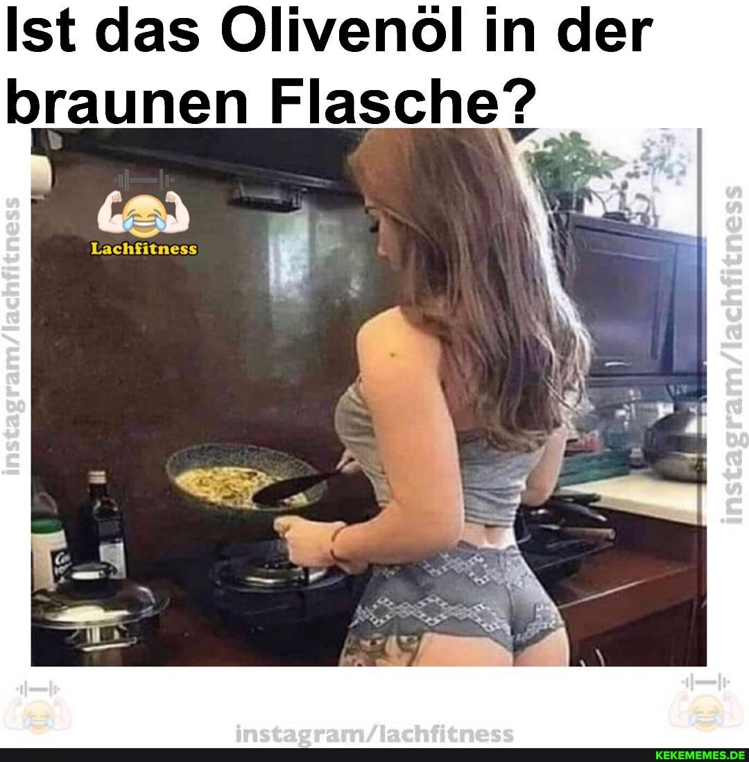 Ist das Olivenöl in der braunen Flasche? I
