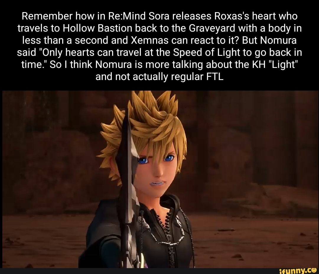 Remember how in Sora releases Roxas's heart who travels to Hollow ...