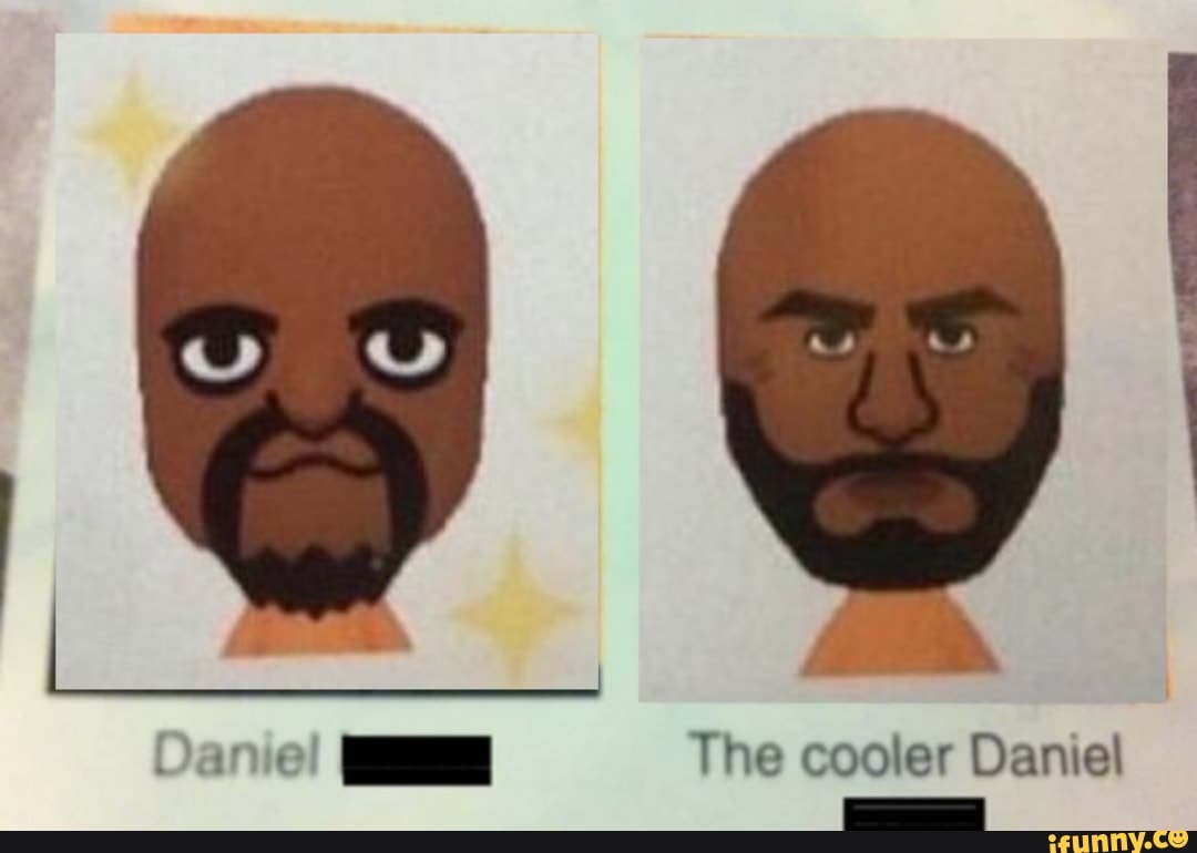 Dane) The cooler Daniel - )