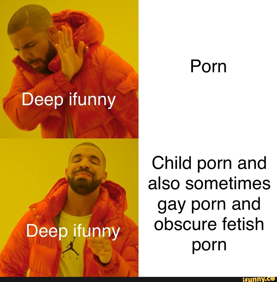 1080px x 1100px - Deep ifunny Porn Child porn and I also sometimes gay porn and obscure fetish  Deep ifunny porn - iFunny