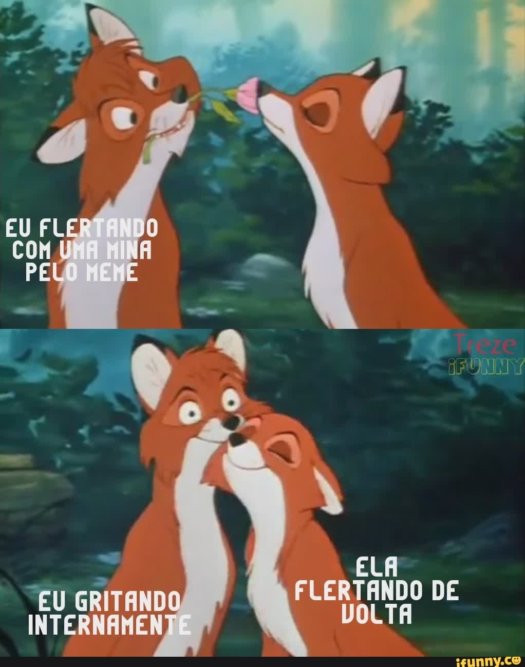 + -
EU
com
AS
ELA EU GRITANDO FLERTANDO DE VOLTA