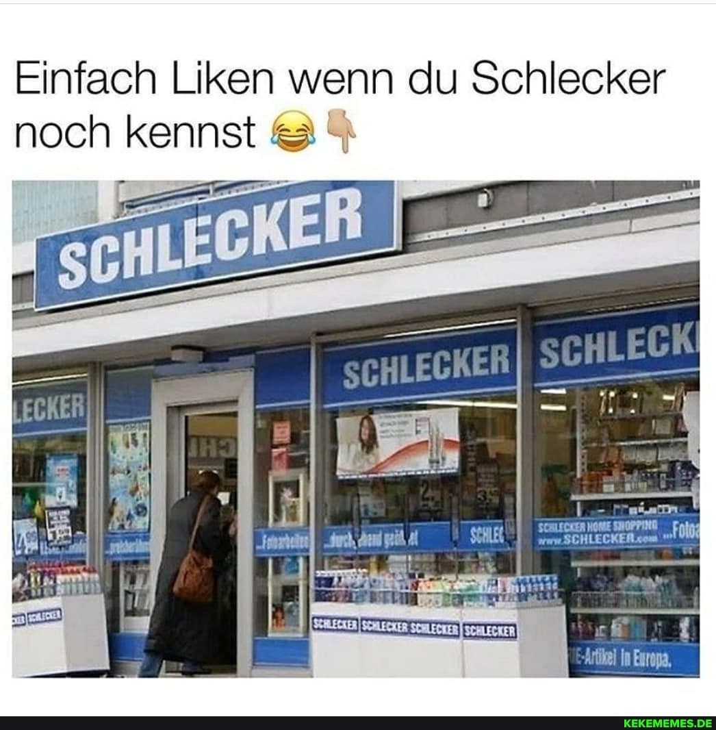 Einfach Liken wenn du Schlecker noch kennst &
JCER HORE SCHLECKEN
Artikel In Europa,
