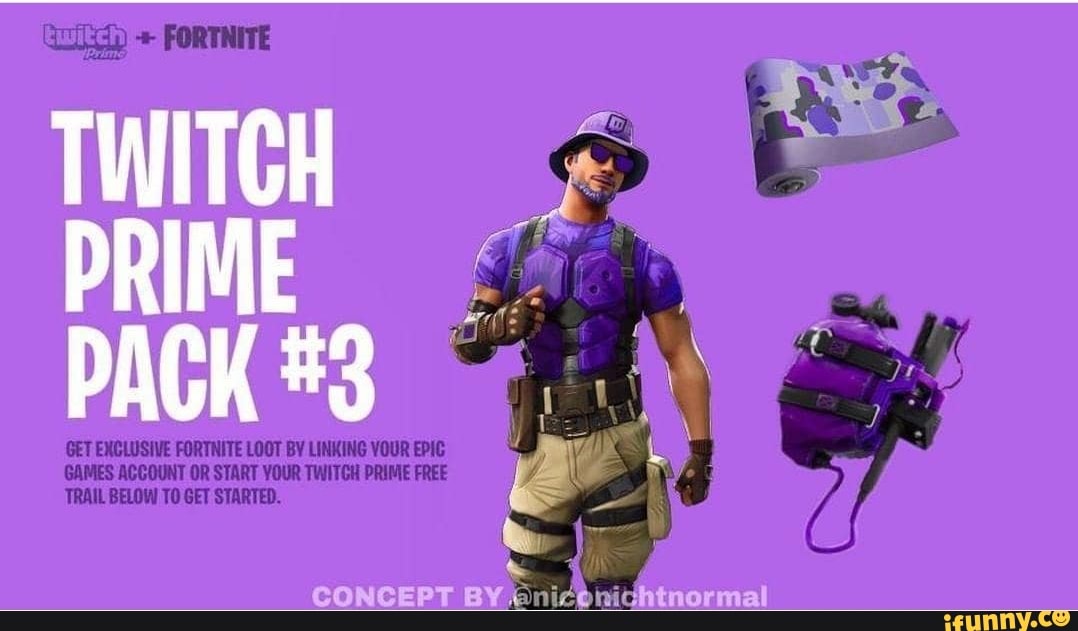 Wi Fortnite Twitch Prime Pack 3 Get Exclusive Fortrite Loot By Linking Your Epic Games Account Or Start Your Twitch Prime Free Trail Below To Get Started