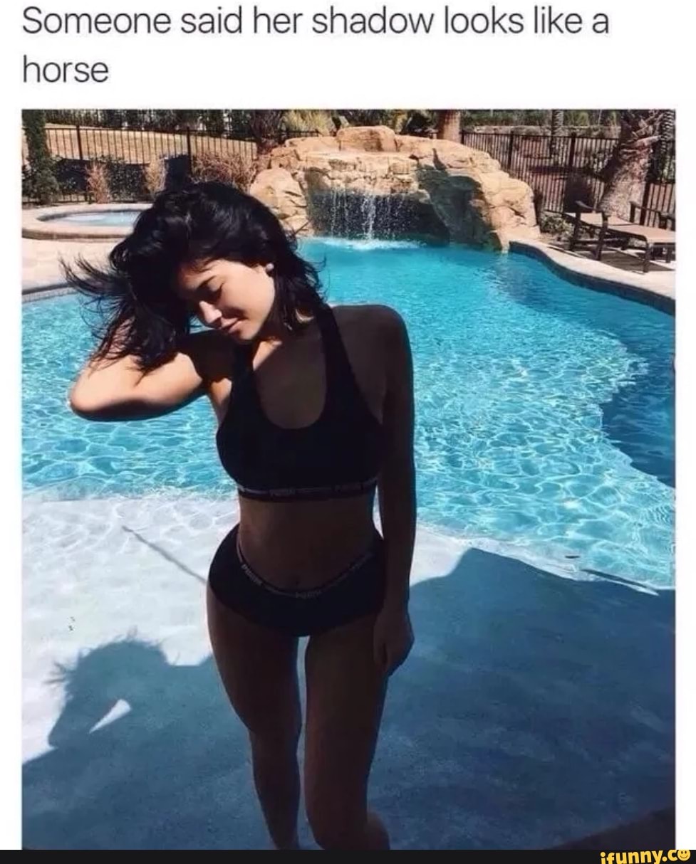 Someone said her shadow looks like a
horse