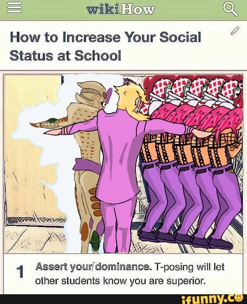 E Wikilu Q How To Increase Your Social Status At School Assen Youvdominamce T Posing Will Let 4428