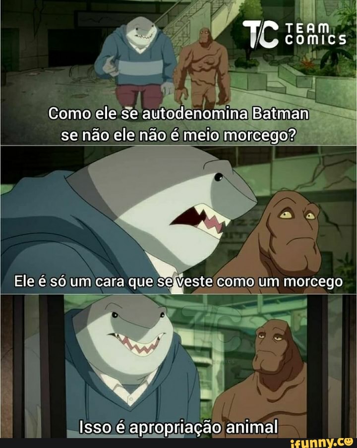 Como ele se autodenomina Batman se não ele não é meio morcego?
Ele é só um cara que Seyeste como um morcego
Isso é apropriação animal
