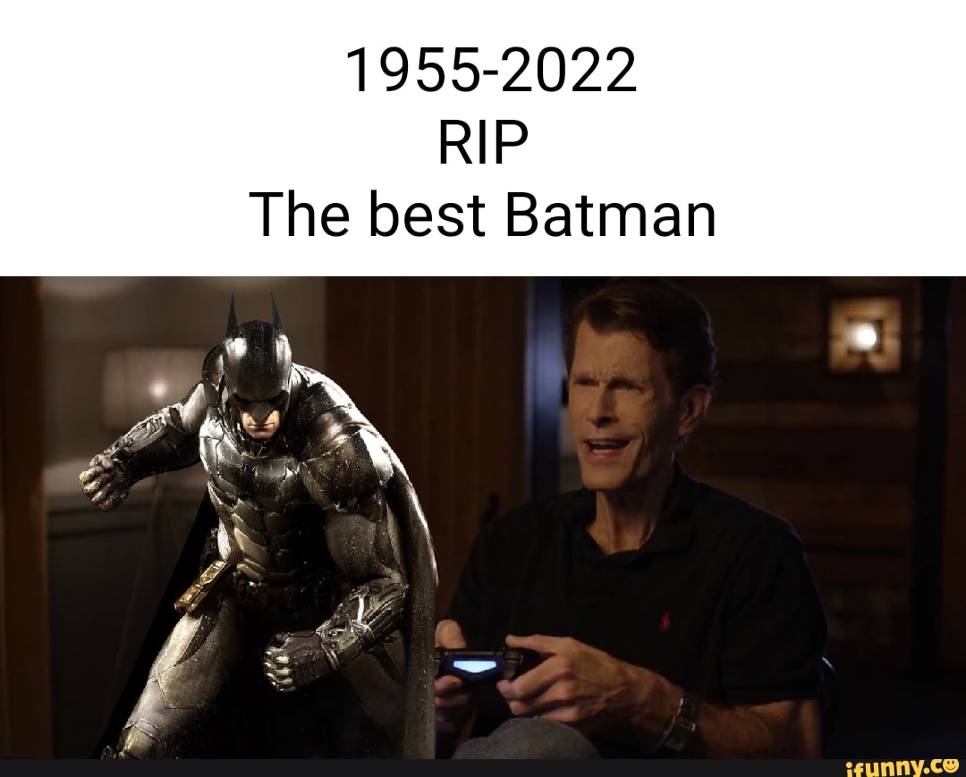 1955-2022 RIP The best Batman - iFunny