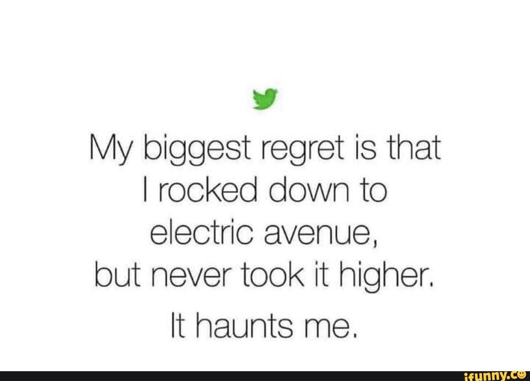 Asking for help +mini dump My biggest regret is that I rocked down to