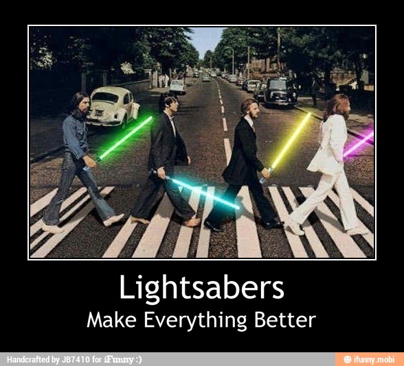 Lightsabers
Make Everything Better - Lightsabers
Make Everything Better