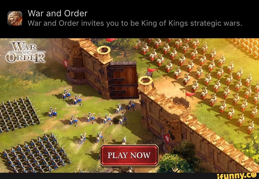 War and Order War and Order invites you to be King of Kings strategic