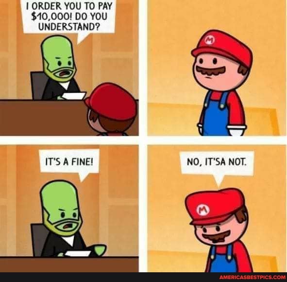 ORDER YOU TO PAY
$10,000! DO YOU UNDERSTAND?
IT'S A FINE! NO, IT'SA NOT.