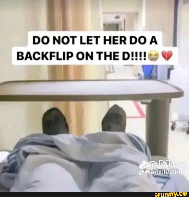 Al Do Not Let Her Do A Backflip On The Di Mr Ifunny