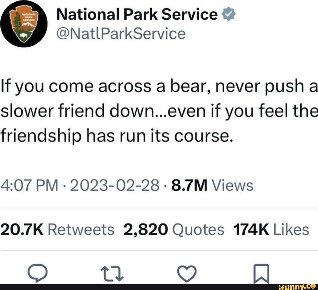 Never push a slower friend down if you come across a bear, park service  says