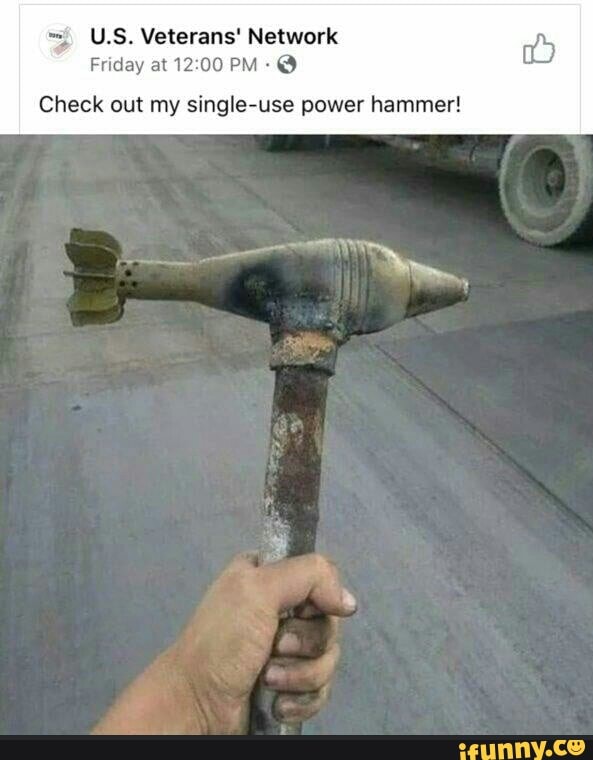 = U.S. Veterans' Network
Check out my single-use power hammer!