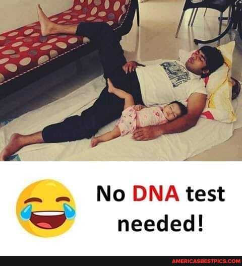 aR No DNA test needed!