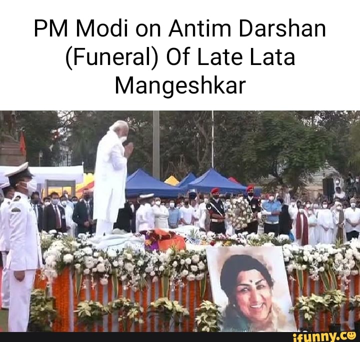 (Funeral) Of Late Lata Mangeshkar iFunny Brazil