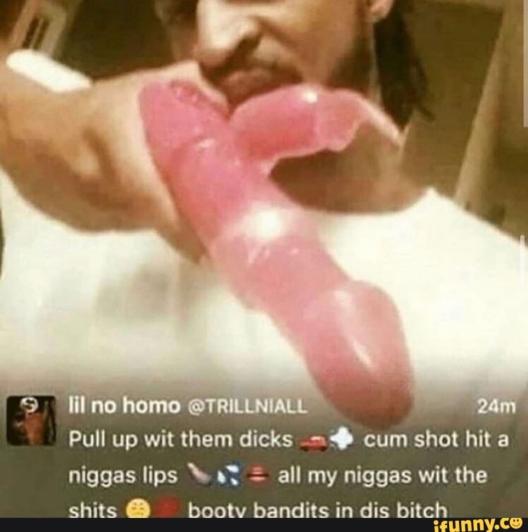 Pull wit them dicks 4% shot hit
niggas lips "st =
all my niggas wit the
