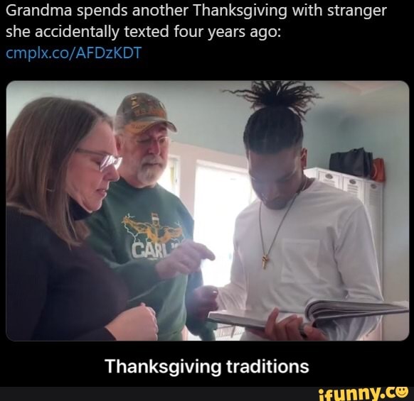 Grandma Spends Another Thanksgiving With Stranger She Accidentally ...