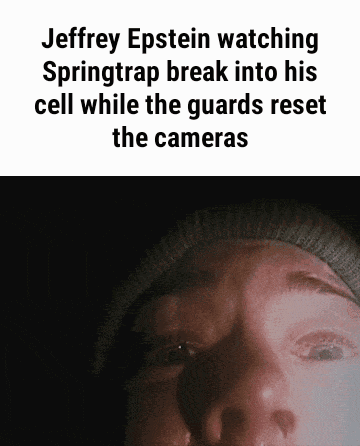 Jeffrey Epstein watching Springtrap break into his cell while the