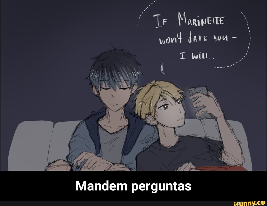 Tr Mavene
wont date sou
Mandem perguntas - Mandem perguntas