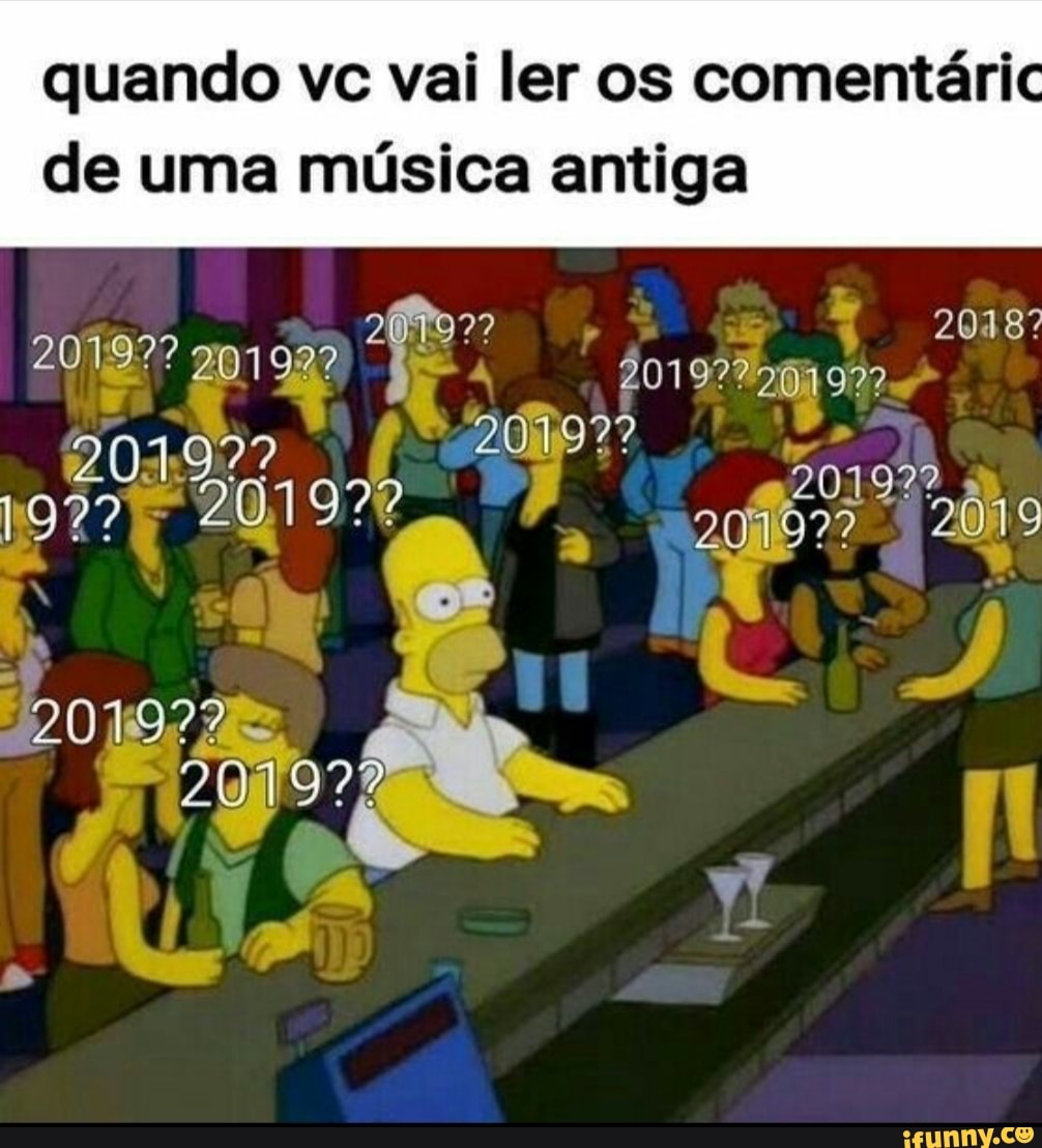 quando vc vai ler os comentáric
de uma música antiga