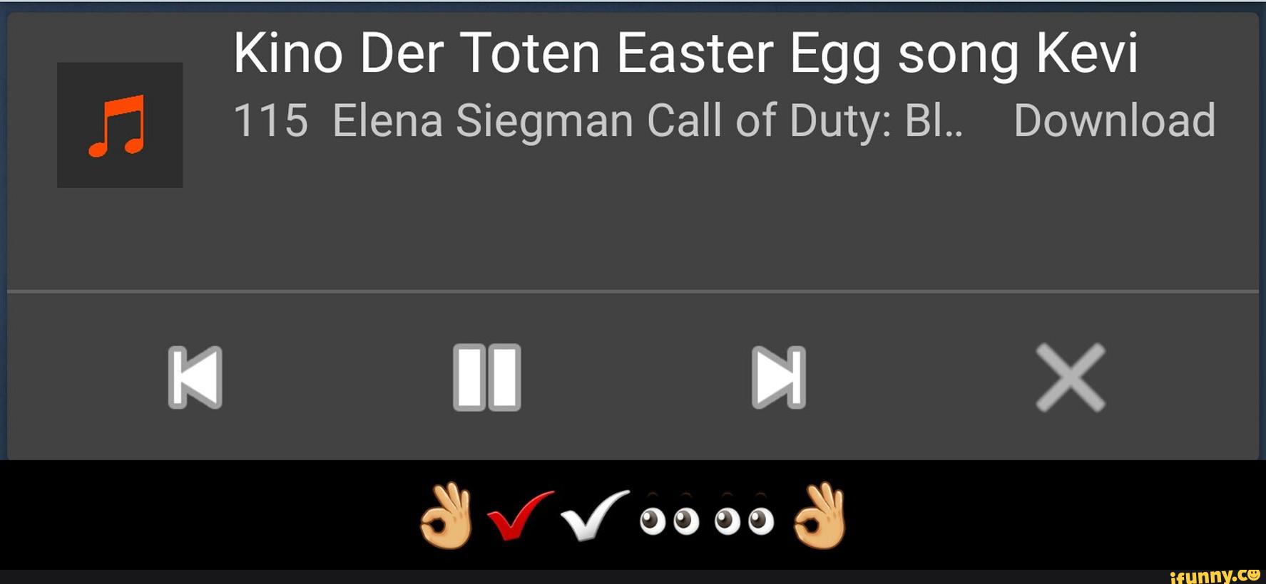 Kino Der Toten Easter Egg Song Kevi 115 Elena Siegman Call Of Duty Bl Download Ifunny