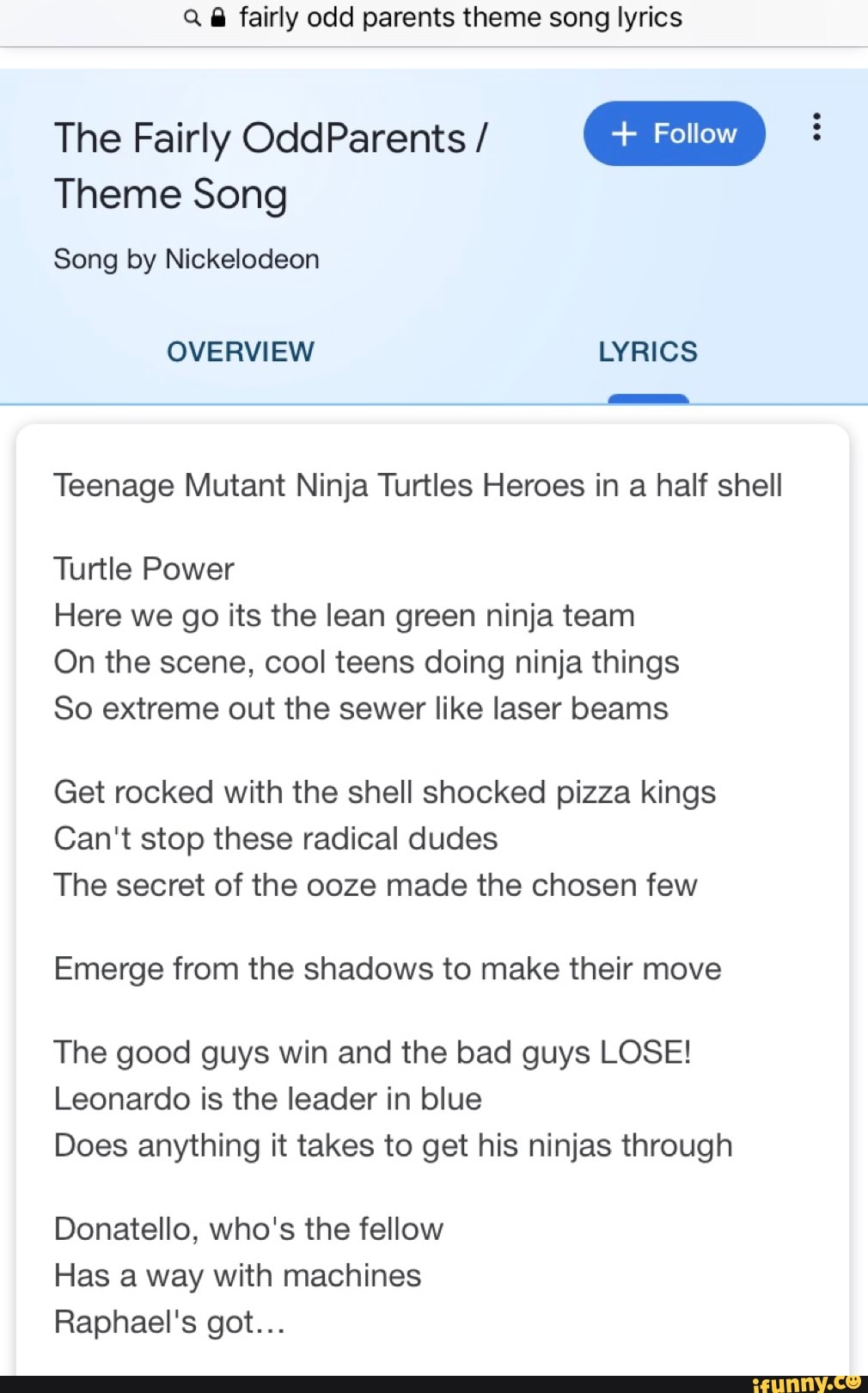 When you google the Fairly OddParents theme song lyrics it tells you the  Teenage Mutant Ninja Turtles theme song : r/mildlyinfuriating