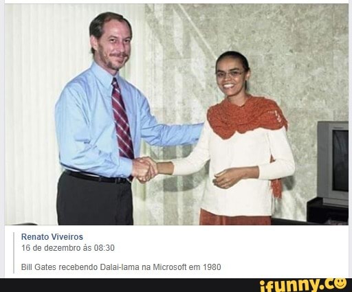 Renato Viveiros
16 de dezembro s
Bill Gates recebendo Dalailama na Microsoft em 1980