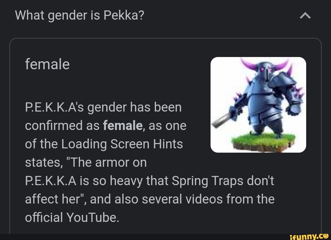 What gender is Pekka? female P.E.K.K.A's gender has been confirmed as