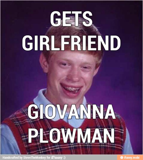 GEIS.
GIRLERIEND
Glow JANNA.
Ai PLOWMAN À