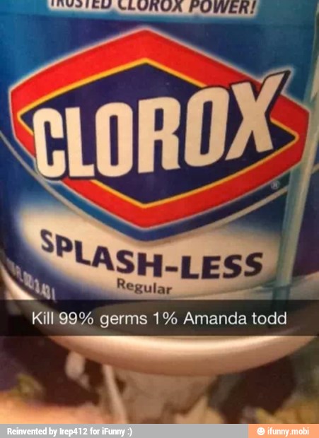 Kill'99% germs 1% Amanda todd